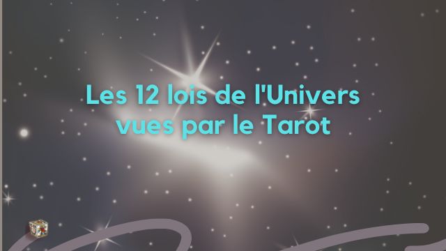 Explication de chaque Loi de l'Univers et présentation dans le Tarot